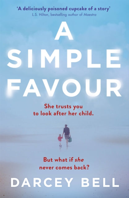 Book cover of: Simple Favour. By: Darcey Bell