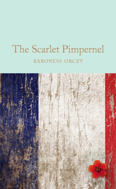 Book cover of: Scarlet Pimpernel. By: Emmuska Orczy, Baroness Orczy