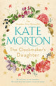 Book cover of: Clockmaker's Daughter. By: Kate Morton