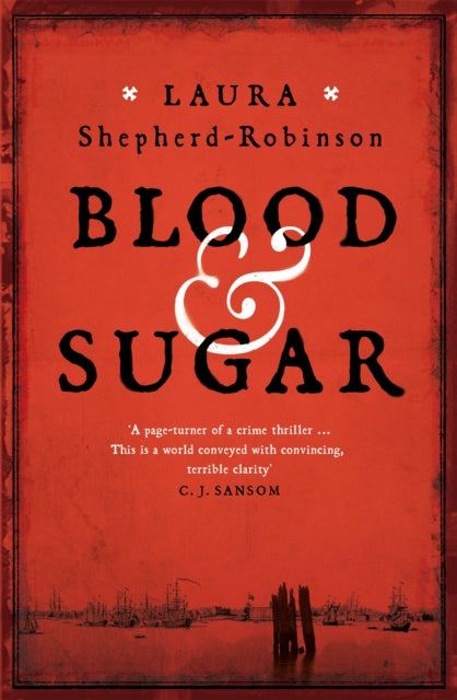 Book cover of: Blood & Sugar. By: Laura Shepherd-Robinson