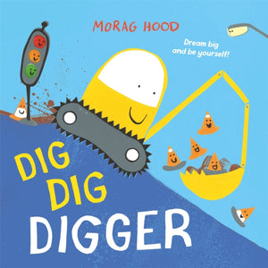 Dig, Dig, Digger, A little digger with big dreams