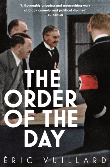Book cover of: Order of the Day. By: Eric Vuillard