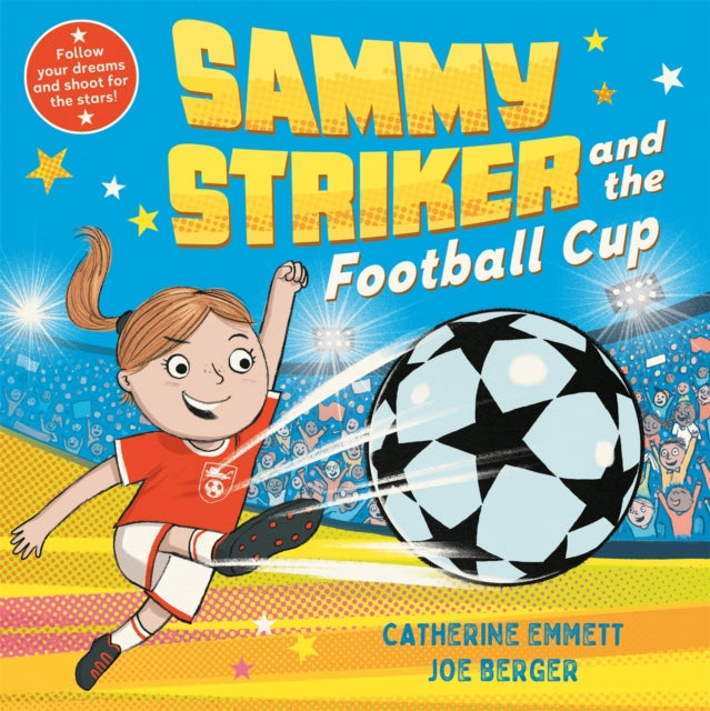 Sammy Striker and the Football Cup 9781509896936 Catherine Emmett