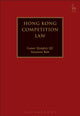 Book cover of: Hong Kong Competition Law. By: Conor Quigley
