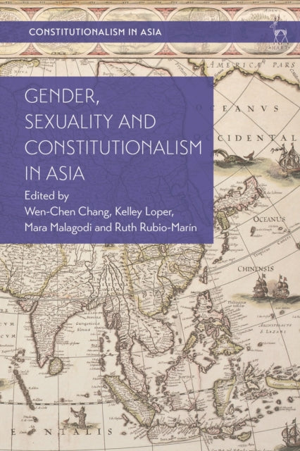 Book cover of: Gender, Sexuality and Constitutionalism in Asia. By: Wen-Chen Chang