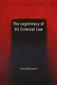 Book cover of: Legitimacy of EU Criminal Law. By: Irene Wieczorek