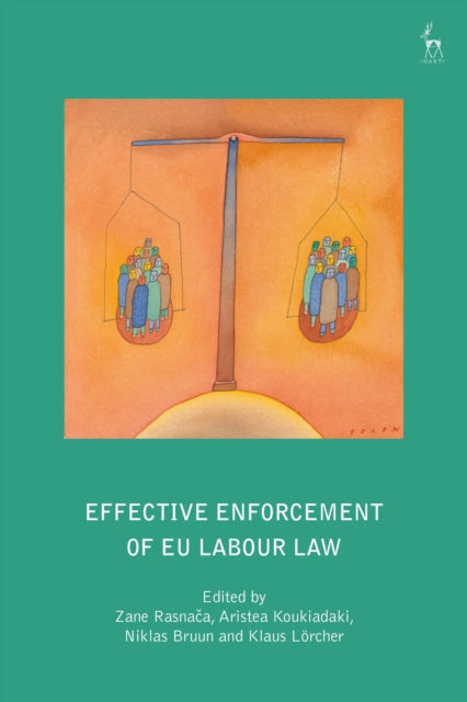 Book cover of: Effective Enforcement of EU Labour Law. By: Zane Rasnaca