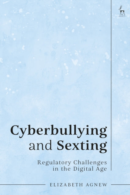 Book cover of: Cyberbullying and Sexting