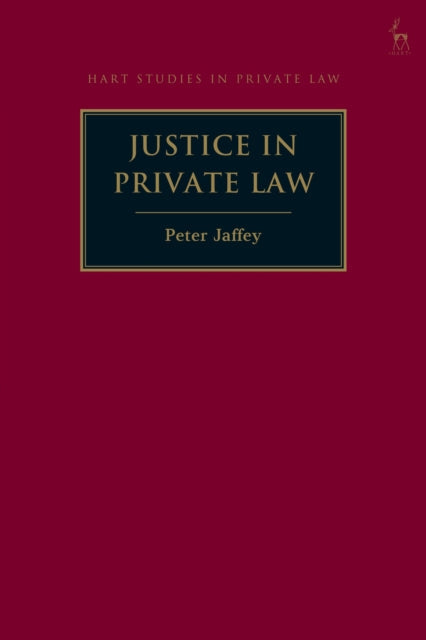Book cover of: Justice in Private Law. By: Peter Jaffey