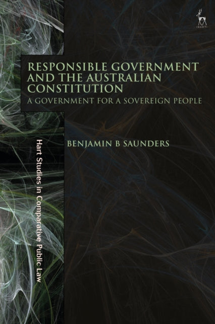 Book cover of: Responsible Government and the Australian Constitution. By: Benjamin B. Saunders