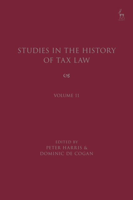 Book cover of: Studies in the History of Tax Law, Volume 11. By: Peter Harris