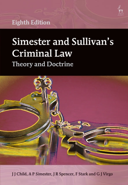 Book cover of: Simester and Sullivan’s Criminal Law. By: A. P. Simester