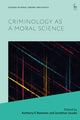 Book cover of: Criminology as a Moral Science. By: Anthony E. Bottoms