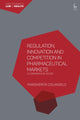Book cover of: Regulation, Innovation and Competition in Pharmaceutical Markets