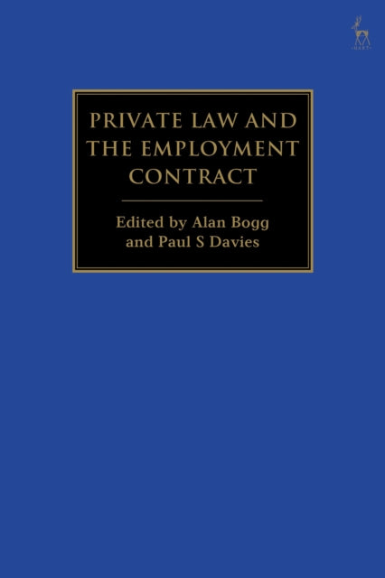 Book cover of: Private Law and the Employment Contract. By: Alan Bogg