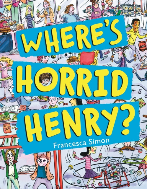 Book cover of: Where's Horrid Henry?. By: Francesca Simon
