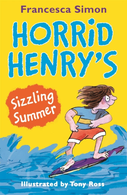 Book cover of: Horrid Henry's Sizzling Summer. By: Francesca Simon