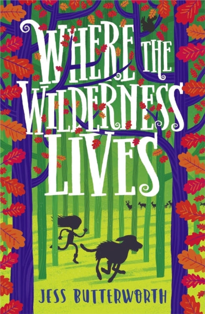 Book cover of: Where the Wilderness Lives. By: Jess Butterworth
