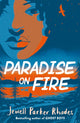 Book cover of: Paradise on Fire. By: Jewell Parker Rhodes