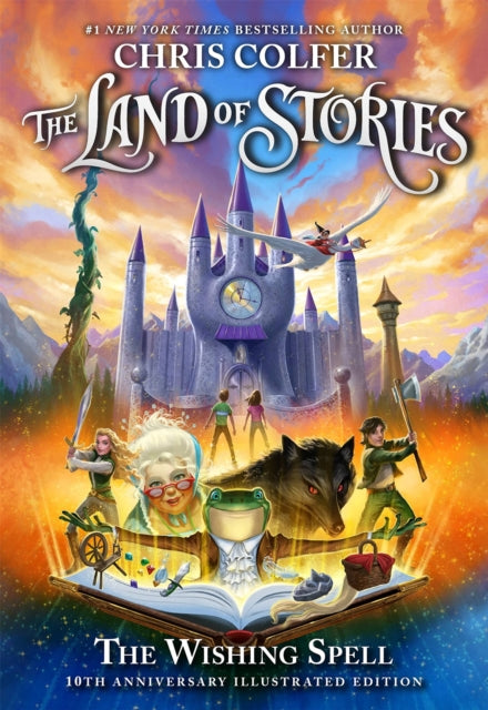 Book cover of: The Land of Stories: The Wishing Spell 10th Anniversary Illustrated Edition. By: Chris Colfer
