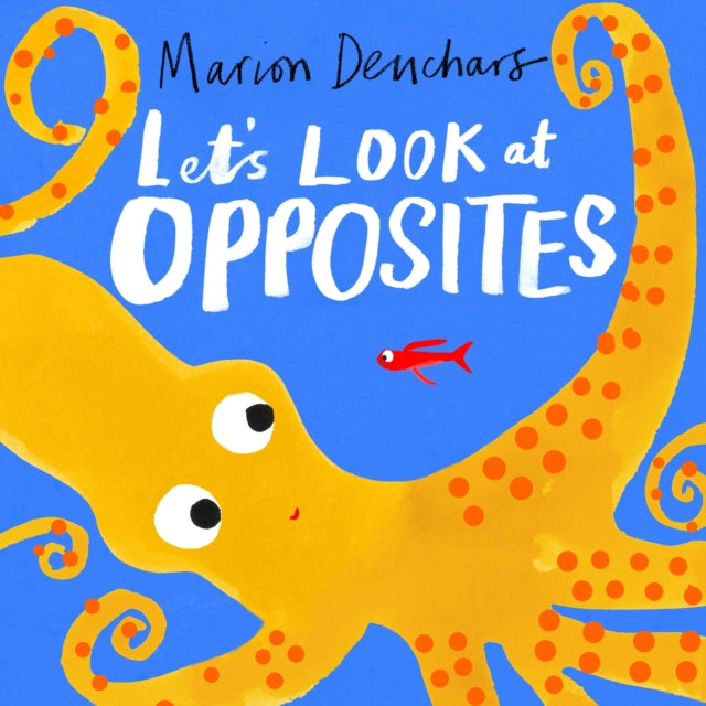 Book cover of: Let's Look at... Opposites. By: Marion Deuchars