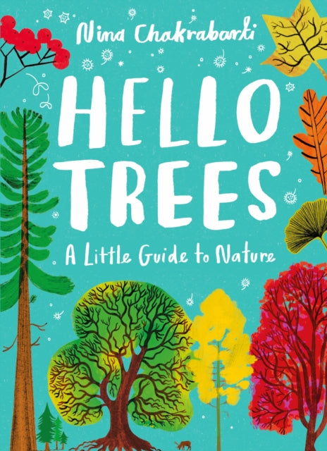 Little Guides to Nature: Hello Trees 9781510230477 Nina Chakrabarti