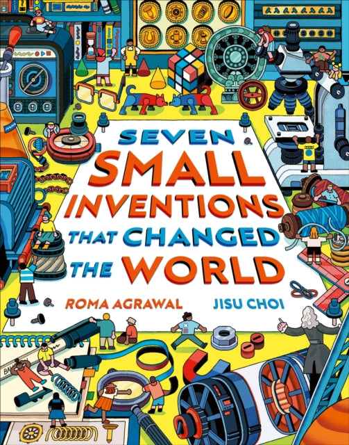 Seven Small Inventions that Changed the World 9781510230750 Roma Agrawal