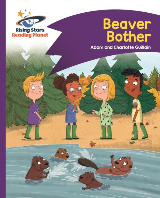 Book cover of: Reading Planet - Beaver Bother - Purple: Comet Street Kids