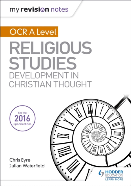 Book cover of: My Revision Notes OCR A Level Religious Studies: Developments in Christian Thought. By: Julian Waterfield