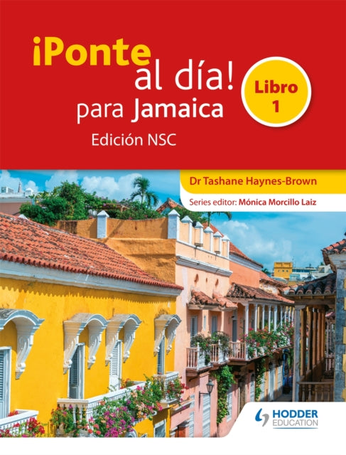 Book cover of: ¡Ponte al dia! para Jamaica Libro 1 Edicion NSC. By: Tashane Haynes-Brown