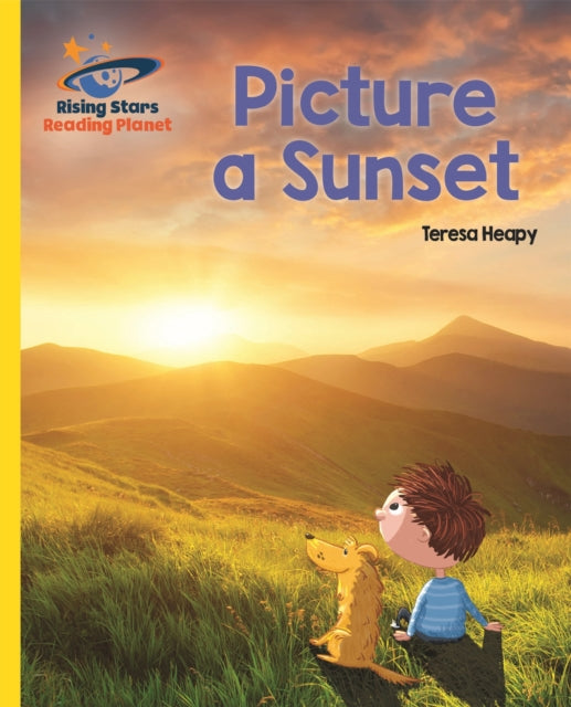 Book cover of: Reading Planet - Picture a Sunset - Yellow: Galaxy. By: Teresa Heapy