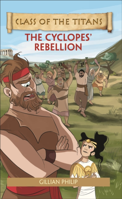 Book cover of: Reading Planet - Class of the Titans: The Cyclopes' Rebellion - Level 5: Fiction (Mars). By: Gillian Philip