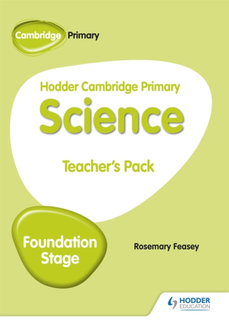 Book cover of: Hodder Cambridge Primary Science Teacher's Pack Foundation Stage. By: Rosemary Feasey