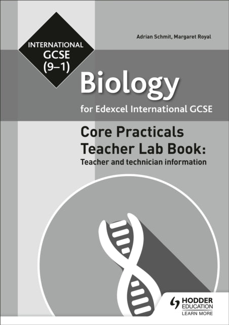 Book cover of: Edexcel International GCSE (9-1) Biology Teacher Lab Book: Teacher and technician information. By: Margaret Royal