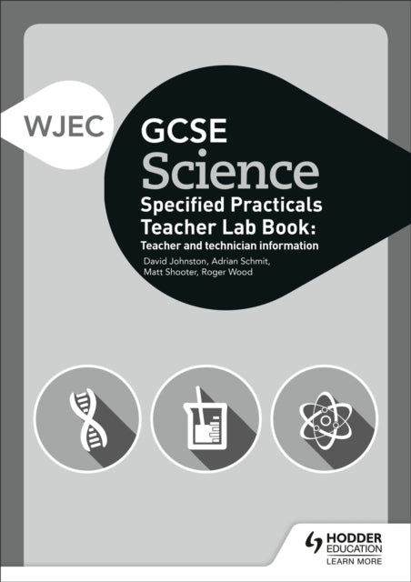 Book cover of: WJEC GCSE Science Teacher Lab Book: Teacher and technician information. By: David Johnston