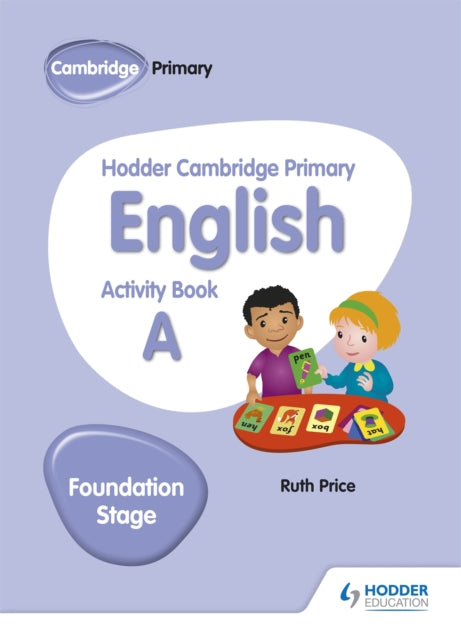 Book cover of: Hodder Cambridge Primary English Activity Book A Foundation Stage. By: Gill Budgell