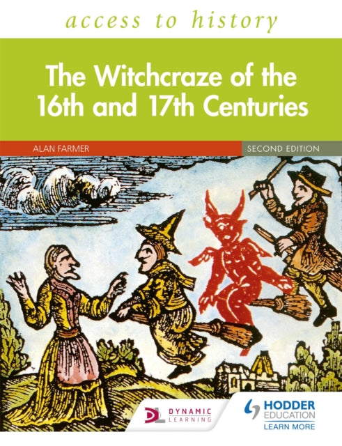 Book cover of: Access to History: The Witchcraze of the 16th and 17th Centuries Second Edition. By: Alan Farmer