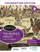 Book cover of: OCR GCSE (9–1) History B (SHP) Foundation Edition: The People's Health c.1250 to present. By: Jamie Byrom