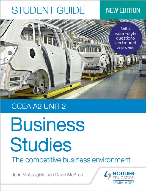 Book cover of: CCEA A2 Unit 2 Business Studies Student Guide 4: The competitive business environment. By: John McLaughlin