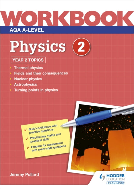 AQA A-level Physics Workbook 2 9781510483224 Jeremy Pollard