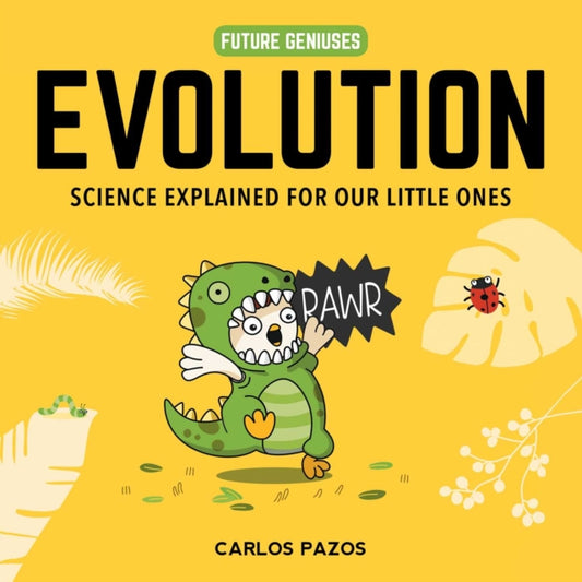 Book cover of: Evolution for Smart Kids. By: Carlos Pazos