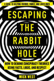 Book cover of: Escaping the Rabbit Hole. By: Mick West
