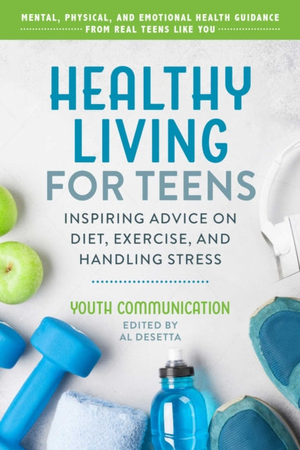 Book cover of: Healthy Living for Teens. By: Y. C. Teen