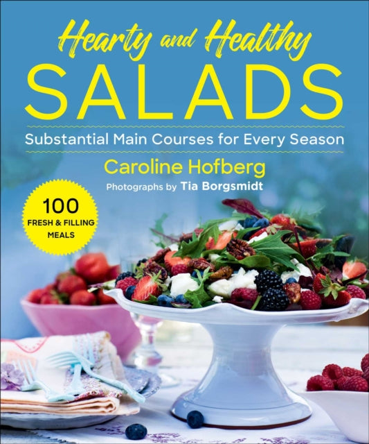 Book cover of: Healthy and Hearty Salads. By: Caroline Hofberg
