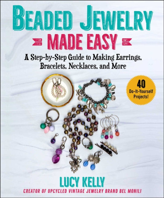 Book cover of: Beaded Jewelry Made Easy. By: Lucy Kelly