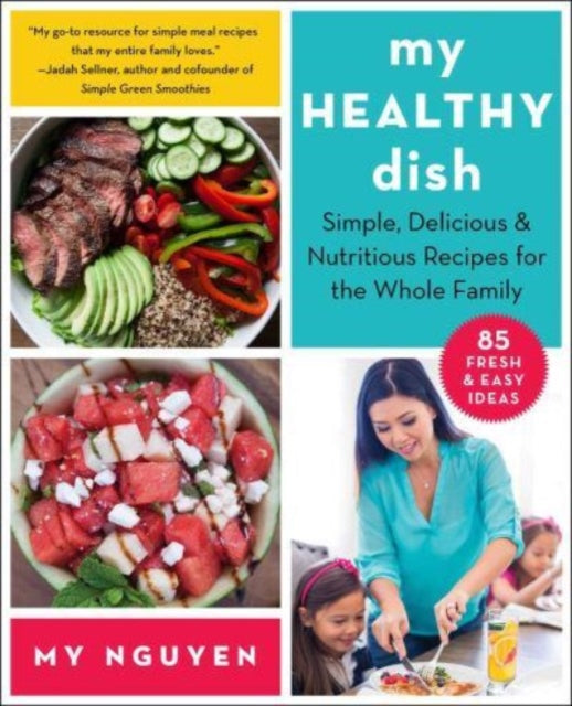 Book cover of: My Healthy Dish. By: My Nguyen