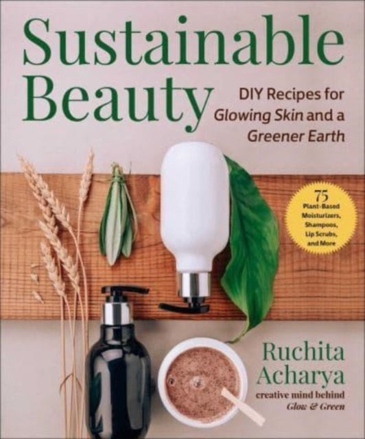 Book cover of: Sustainable Beauty. By: Ruchita Acharya