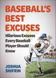 Book cover of: Baseball's Best Excuses. By: Joshua Shifrin