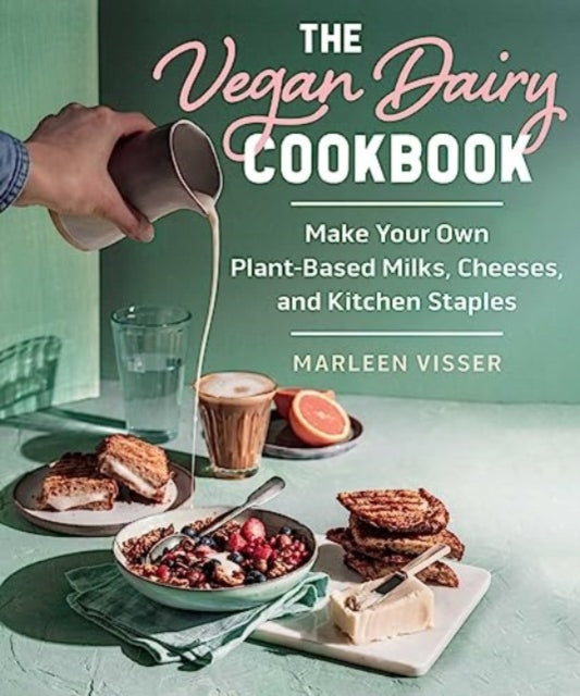 Book cover of: Vegan Dairy Cookbook. By: Marleen Visser
