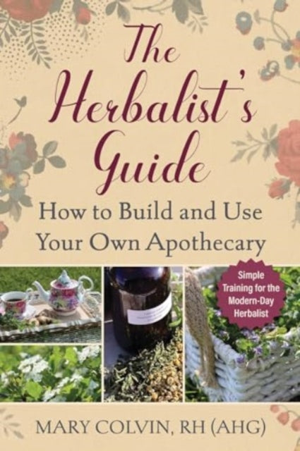Book cover of: Herbalist's Guide. By: Mary Colvin